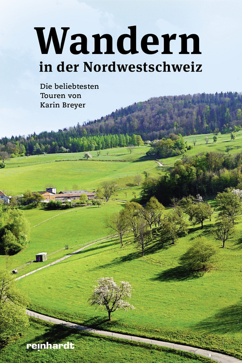 Wandern in der Nordwestschweiz - Karin Breyer