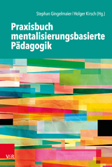 Praxisbuch mentalisierungsbasierte Pädagogik - 