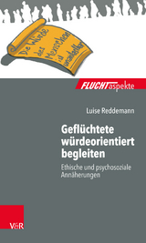 Geflüchtete würdeorientiert begleiten - Luise Reddemann