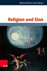 Religion und Sinn - Martin Klüners, Jörn Rüsen