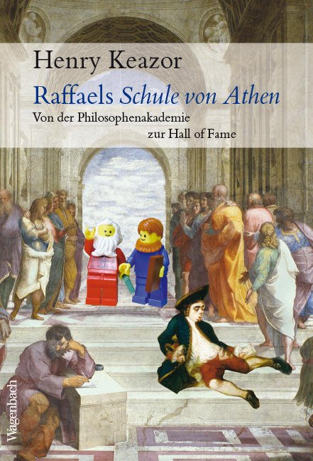 Raffaels Schule von Athen - Henry Keazor