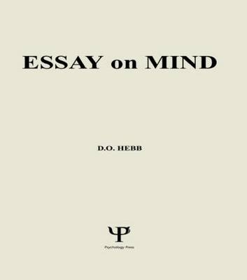 Essays on Mind -  Donald O. Hebb