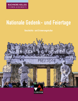 Buchners Kolleg. Themen Geschichte / Nationale Gedenk- und Feiertage - Stephan Kohser, Heike Krause-Leipoldt, Oliver Näpel, Thomas Ott, Hartmann Wunderer