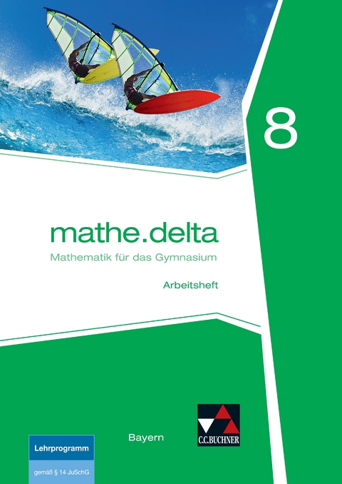 mathe.delta – Bayern / mathe.delta Bayern AH 8 - Anne Brendel, Franz Eisentraut, Verena Lauffer, Sabine Reither, Martina Schmidt-Kessel