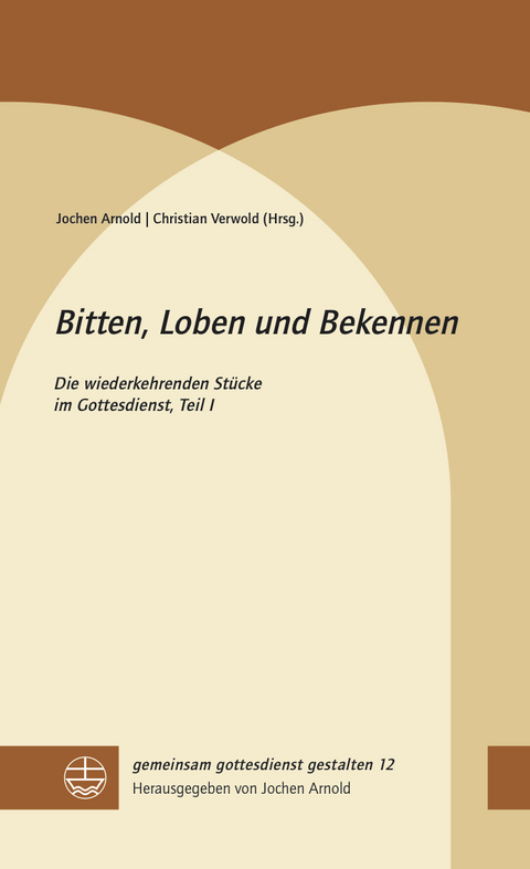 Bitten, Loben und Bekennen - 