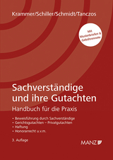 Sachverständige und ihre Gutachten - Krammer, Harald; Schiller, Jürgen; Schmidt, Alexander; Tanczos, Alfred