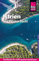 Reise Know-How Reiseführer Kroatien: Istrien und Kvarner Bucht - Werner Lips