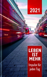 Leben ist mehr 2021 - Hardcover - 