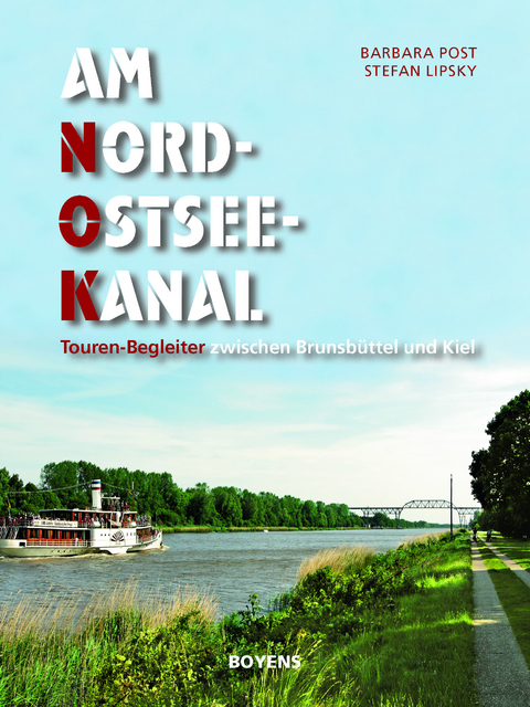 Am Nord-Ostsee-Kanal - Barbara Post, Stefan Lipsky