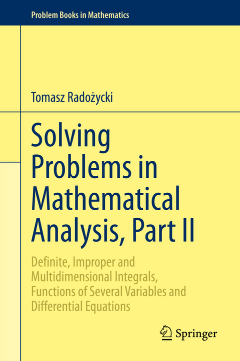 Solving Problems in Mathematical Analysis, Part II - Tomasz Radożycki