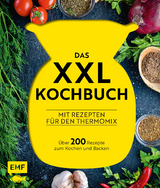 Das XXL-Kochbuch mit Rezepten für den Thermomix – Über 200 Rezepte zum Kochen und Backen - daniela behr, Heike Niemoeller