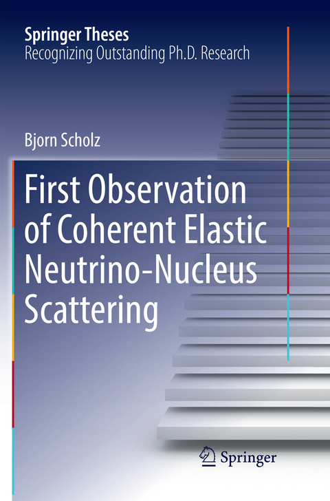 First Observation of Coherent Elastic Neutrino-Nucleus Scattering - Bjorn Scholz