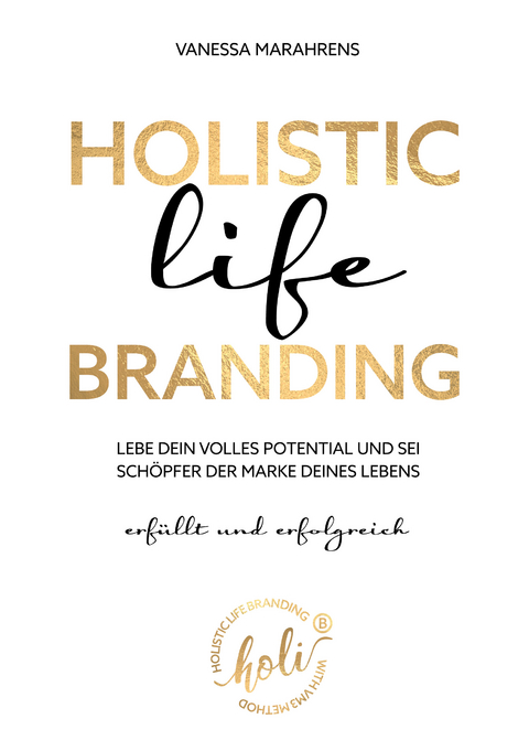 Holistic Life Branding - Vanessa Marahrens