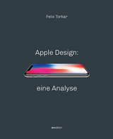 Apple Design: eine Analyse - Felix Torkar