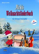 Michis Weihnachtsliederbuch für Ensemble - Michael Schäfer