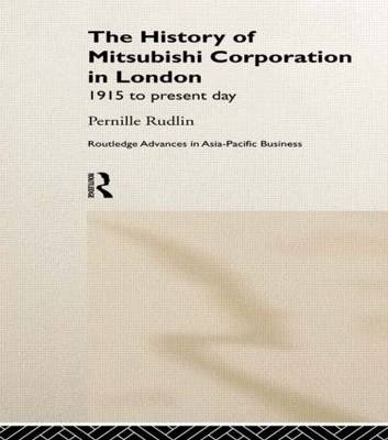 The History of Mitsubishi Corporation in London -  Pernille Rudlin