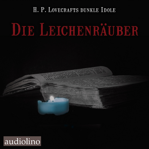 Die Leichenräuber - Robert Luis Stevenson, Arthur J. Burks, Théophile Gautier, Mary E. Wilkins-Freeman, Catherine Lucile Moore