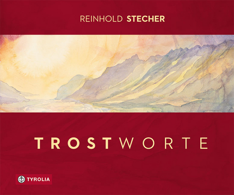 Trostworte - Reinhold Stecher