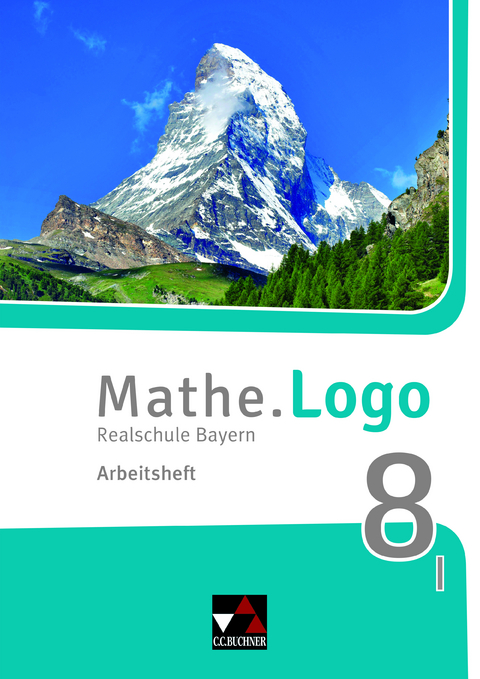 Mathe.Logo – Bayern / Mathe.Logo Bayern AH 8 I - Dagmar Beyer, Michael Kleine