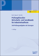 Prüfungsklassiker Wirtschafts- und Sozialkunde für Industriekaufleute - Karsten Beck, Silke Dippold, Michael Wachtler