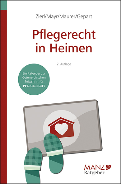 Pflegerecht in Heimen - Hans Peter Zierl, Klaus Mayr, Ewald Maurer, Christian Gepart