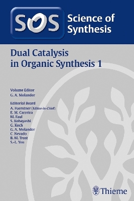 Science of Synthesis: Dual Catalysis in Organic Synthesis 1 - 