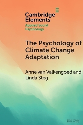 The Psychology of Climate Change Adaptation - Anne van Valkengoed, Linda Steg