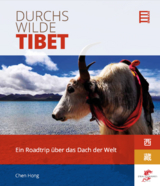 Durchs wilde Tibet - Chen Hong