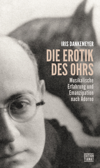 Die Erotik des Ohrs - Iris Dankemeyer