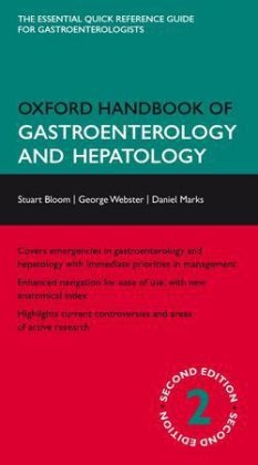 Oxford Handbook of Gastroenterology and Hepatology -  Stuart Bloom,  Daniel Marks,  George Webster