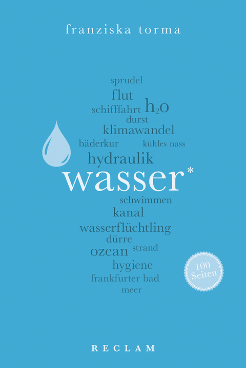 Wasser. 100 Seiten - Franziska Torma