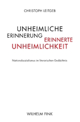 Unheimliche Erinnerung - erinnerte Unheimlichkeit - Christoph Leitgeb