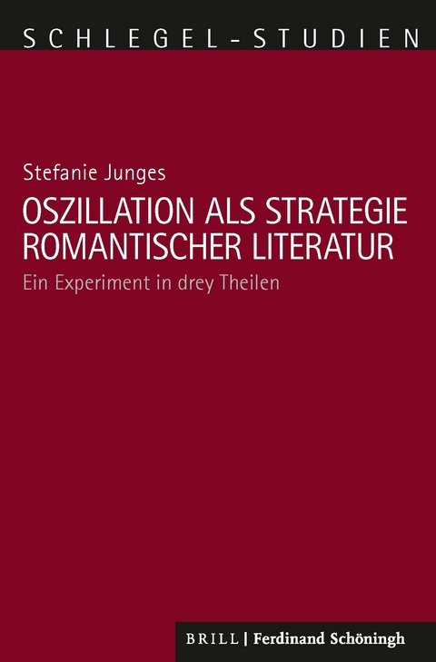 Oszillation als Strategie romantischer Literatur - Stefanie Junges