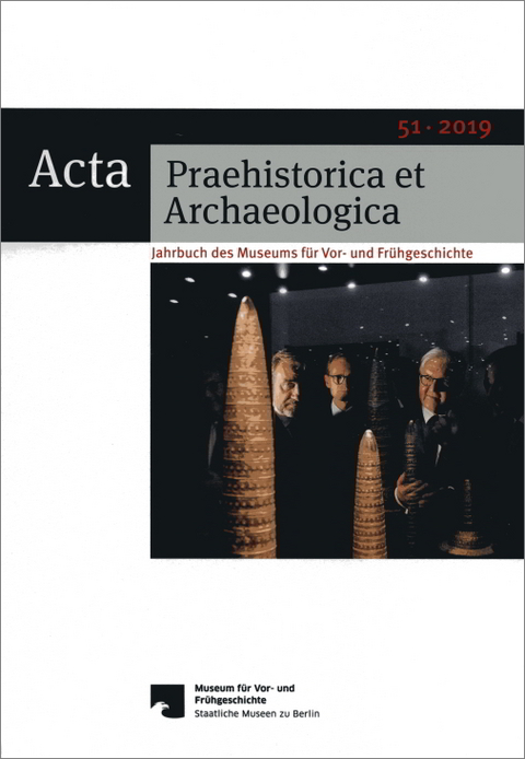 Acta Praehistorica et Archaeologica / Acta Praehistorica et Archaeologica 51, 2019 - 