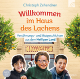 Willkommen im Haus des Lachens - Christoph Zehendner