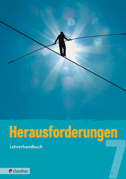 Herausforderungen 7 Lehrerhandbuch - Tatjana K. Schnütgen, Michael Fricke