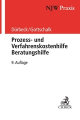 Prozess- und Verfahrenskostenhilfe, Beratungshilfe - Dürbeck, Werner; Gottschalk, Yvonne; Kalthoener, Elmar