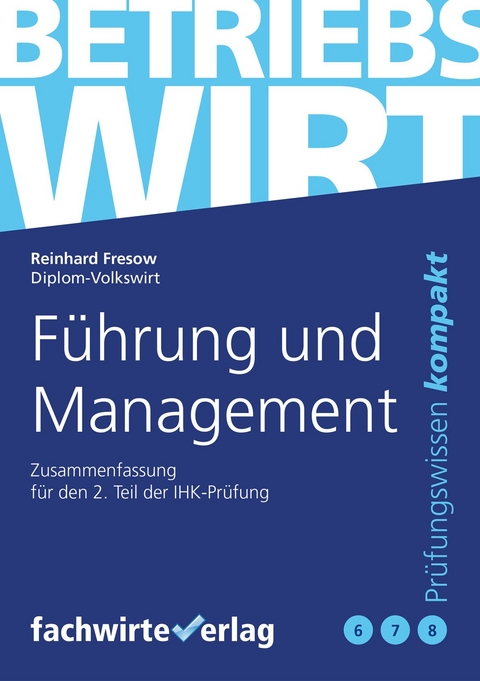 Führung und Management - Reinhard Fresow