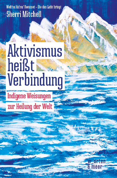 Aktivismus heißt Verbindung - Sherri Mitchell