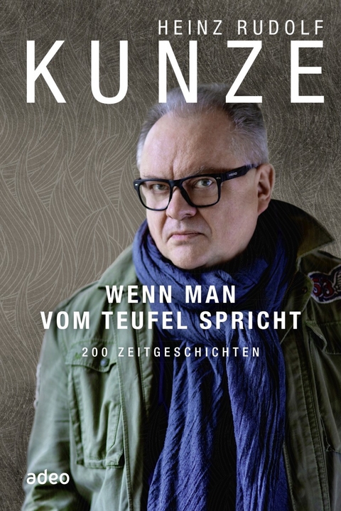 Wenn man vom Teufel spricht - Heinz Rudolf Kunze