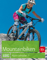 Alpin-Lehrplan 7: Mountainbiken - Alex Head, Matthias Laar