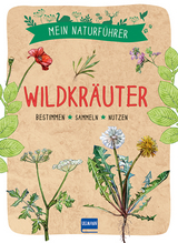 Mein Naturführer - Wildkräuter - Francois Couplan