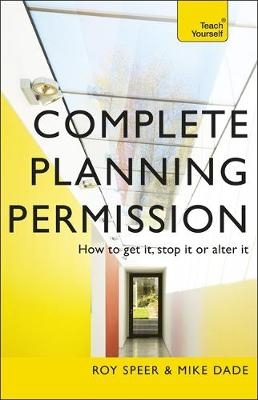 Complete Planning Permission -  Mike Dade,  Roy Speer