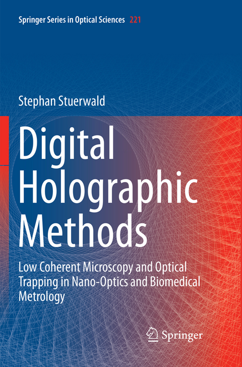 Digital Holographic Methods - Stephan Stuerwald