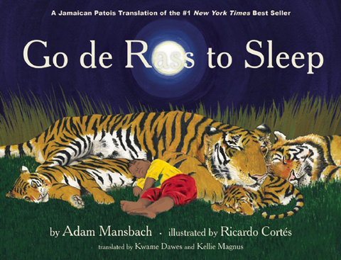 Go de Rass to Sleep: (A Jamaican translation) - Adam Mansbach