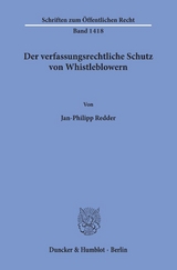 Der verfassungsrechtliche Schutz von Whistleblowern. - Jan-Philipp Redder