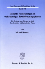 Isolierte Festsetzungen in weiträumigen Textbebauungsplänen. - Michael Dolderer