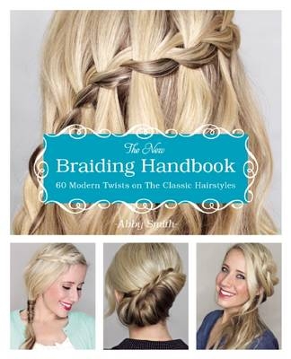 New Braiding Handbook -  Abby Smith