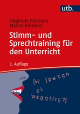 Stimm- und Sprechtraining für den Unterricht - Sieglinde Eberhart, Marcel Hinderer