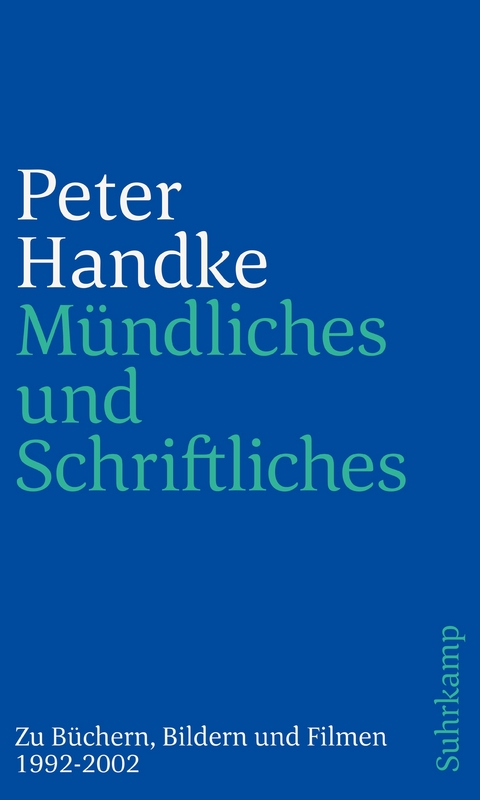 Mündliches und Schriftliches - Peter Handke